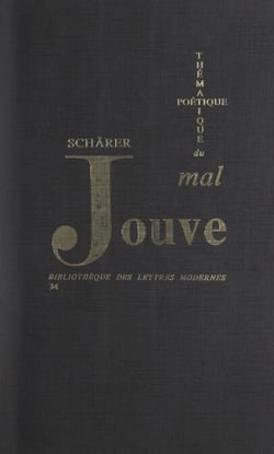 Thématique et poétique du mal dans l'œuvre de Pierre-Jean Jouve