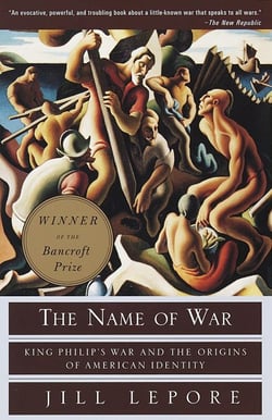 The Name of War - King Philip's War and the Origins of American Identity