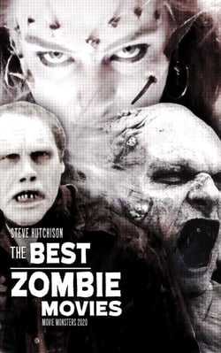 The Best Zombie Movies (2020) - Movie Monsters