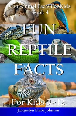 Fun Reptile Facts for Kids 9 - 12 - Fun Animal Facts For Kids, #4