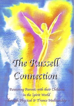 The Russell Connection: reuniting parents with their children in the spirit world