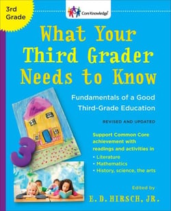 What Your Third Grader Needs to Know (Revised and Updated) - Fundamentals of a Good Third-Grade Education
