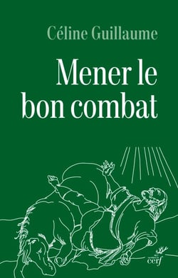 Mener le bon combat - Lecture croisée des lettres de saint Paul et du code d’honneur de la Légion