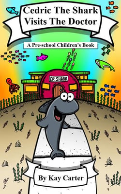 Cedric The Shark Visits The Doctor! - Bedtime Stories For Children, #13