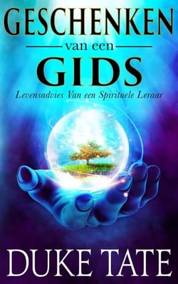 Geschenken van een gids: Levensadvies Van een spirituele leraar - Mijn Grote Reis, #1
