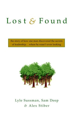 Lost and Found - The Story of How One Man Discovered the Secrets of Leaderships . . .Where He Wasn't Even Looking