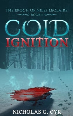Cold Ignition - The Epoch of Niles LeClaire, #1