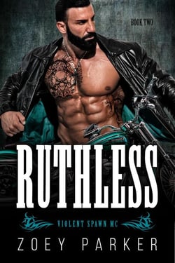 Ruthless (Book 2) - Violent Spawn MC, #2