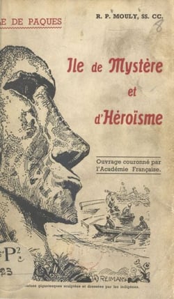 L'île de Pâques - Île de mystère et d'héroïsme