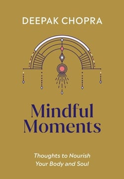 Mindful Moments - Thoughts to Nourish Your Body and Soul