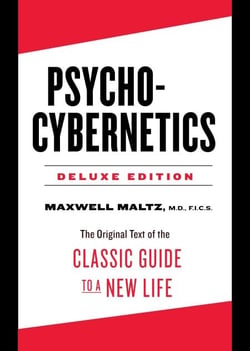 Psycho-Cybernetics Deluxe Edition - The Original Text of the Classic Guide to a New Life