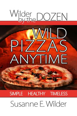 Wilder by the Dozen: Wild Pizzas Anytime