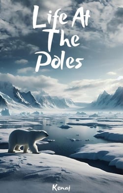 Life at the Poles - LEARNING ABOUT ANIMALS IN ALL THE CORNERS OF THE WORLD, #2