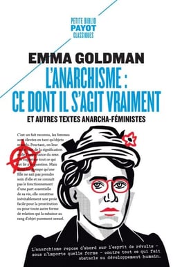 L'anarchisme : ce dont il s'agit vraiment - Et autres textes anarcha-féministes