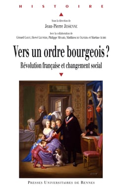 Vers un ordre bourgeois ? - Révolution française et changement social