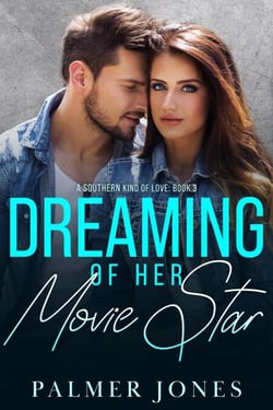 Dreaming of Her Movie Star - A Southern Kind of Love, #3