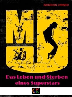 Michael Jackson - Das Leben und Sterben eines Superstars