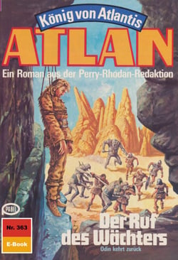 Atlan 363: Der Ruf des Wächters - Atlan-Zyklus "König von Atlantis"