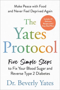 The Yates Protocol - Five Simple Steps to Fix Your Blood Sugar and Reverse Type 2 Diabetes