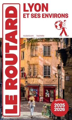 Guide du Routard Lyon et ses environs 2025/26