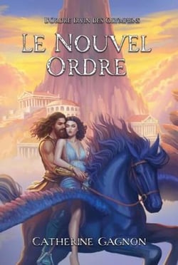 Le Nouvel Ordre - L'Ordre Divin des Olympiens, #3
