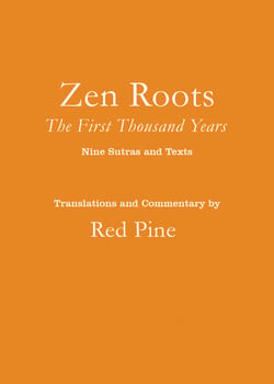 Zen Roots - The First Thousand Years