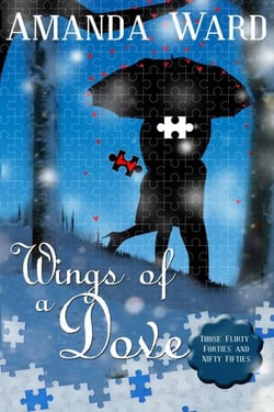 Wings of a Dove - Those Flirty Forties and Nifty Fifties, #2