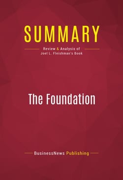 Summary: The Foundation - Review and Analysis of Joel L. Fleishman's Book