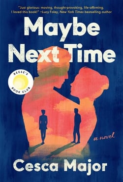 Maybe Next Time - A Reese Witherspoon Book Club Pick