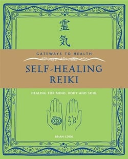 Self-Healing Reiki - Healing for Mind, Body and Soul
