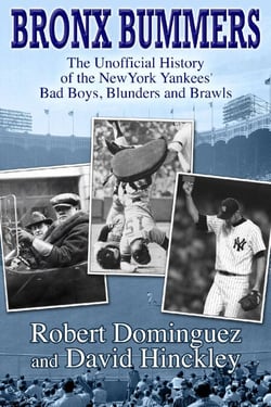 Bronx Bummers - An Unofficial History of the New York Yankees’ Bad Boys, Blunders and Brawls