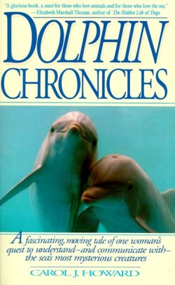 Dolphin Chronicles - One Woman's Quest to Understand the Sea's Most Mysterious Creatures
