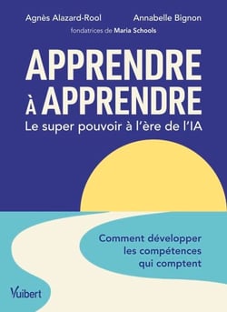 Apprendre à apprendre : le super pouvoir à l’ère de l’IA - Comment développer les compétences qui comptent