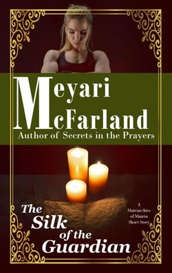 The Silk of the Guardian - Matriarchies of Muirin, #21