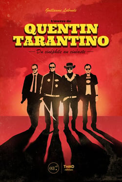 L’Œuvre de Quentin Tarantino - Du cinéphile au cinéaste