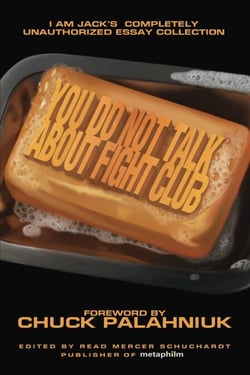 You Do Not Talk About Fight Club - I Am Jack's Completely Unauthorized Essay Collection