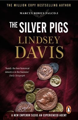 The Silver Pigs - The first novel in the bestselling historical detective series, exposing the criminal underbelly of ancient Rome