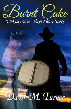Burnt Cake - Mysterious Ways Short Stories, #3