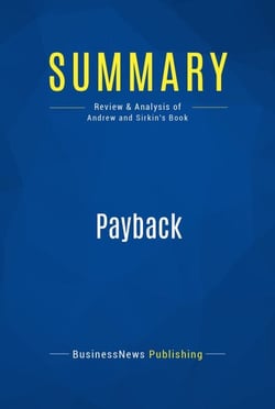 Summary: Payback - Review and Analysis of Andrew and Sirkin's Book