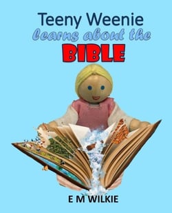Teeny Weenie Learns about the Bible - The Weenies of the Wood Adventures
