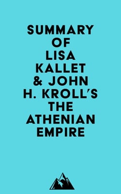 Summary of Lisa Kallet &amp; John H. Kroll's The Athenian Empire