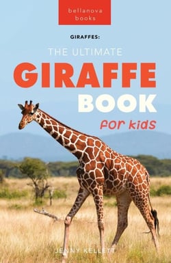 Giraffes: The Ultimate Giraffe Book for Kids - Animal Books for Kids, #27