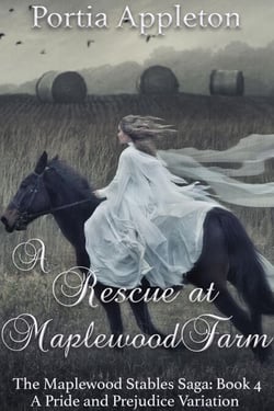 A Rescue at Maplewood Farm: A Pride and Prejudice Variation - The Maplewood Stables Saga, #4