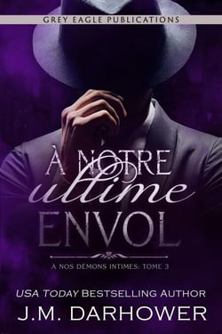 À notre ultime envol - À nos démons intimes, #3