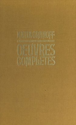 Œuvres complètes - Mémoires. Chemin de ronde. Cendres et reflets. La colonne et la rose. Naguère. Une voix, un regard. Poètes et peintres maudits. Les amants maudits. Méditerranée. Rivages des Dieux. Anthologie de la poésie russe