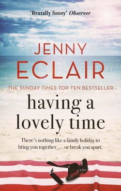 Having A Lovely Time - An addictively funny novel from the Sunday Times bestselling author