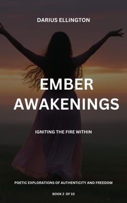 Ember Awakenings: Igniting the Fire Within - Personal Growth and Self-Discovery, #2