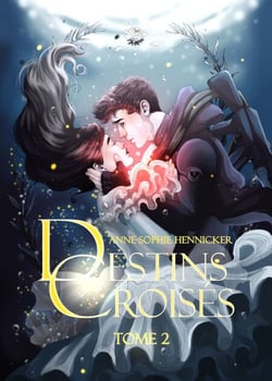 Destins Croisés - Tome 2