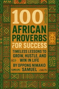 100 African Proverbs For Success