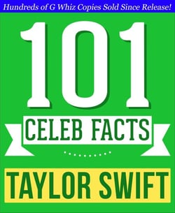 Taylor Swift - 101 Amazing Facts You Didn't Know - 101BookFacts.com